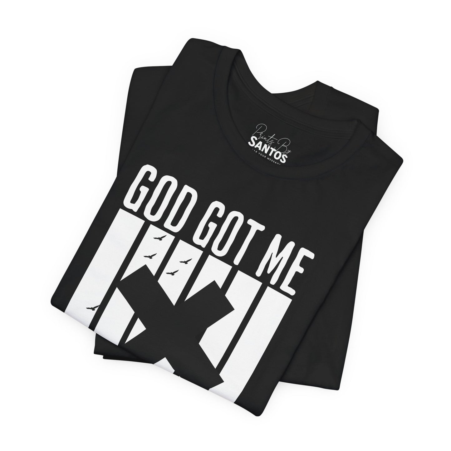 Faith-Inspired Short Sleeve Tee, God Got Me T-Shirt, Spiritual Shirt, Encouraging Apparel, Christian Gift, Inspirational Wear