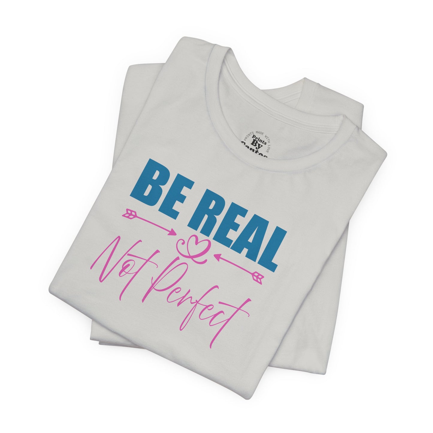 Unisex Inspirational Graphic Tee - 'Be Real Not Perfect' - Casual Wear, Everyday Comfort, Gift for Friends, Motivational T-Shirt, [...]