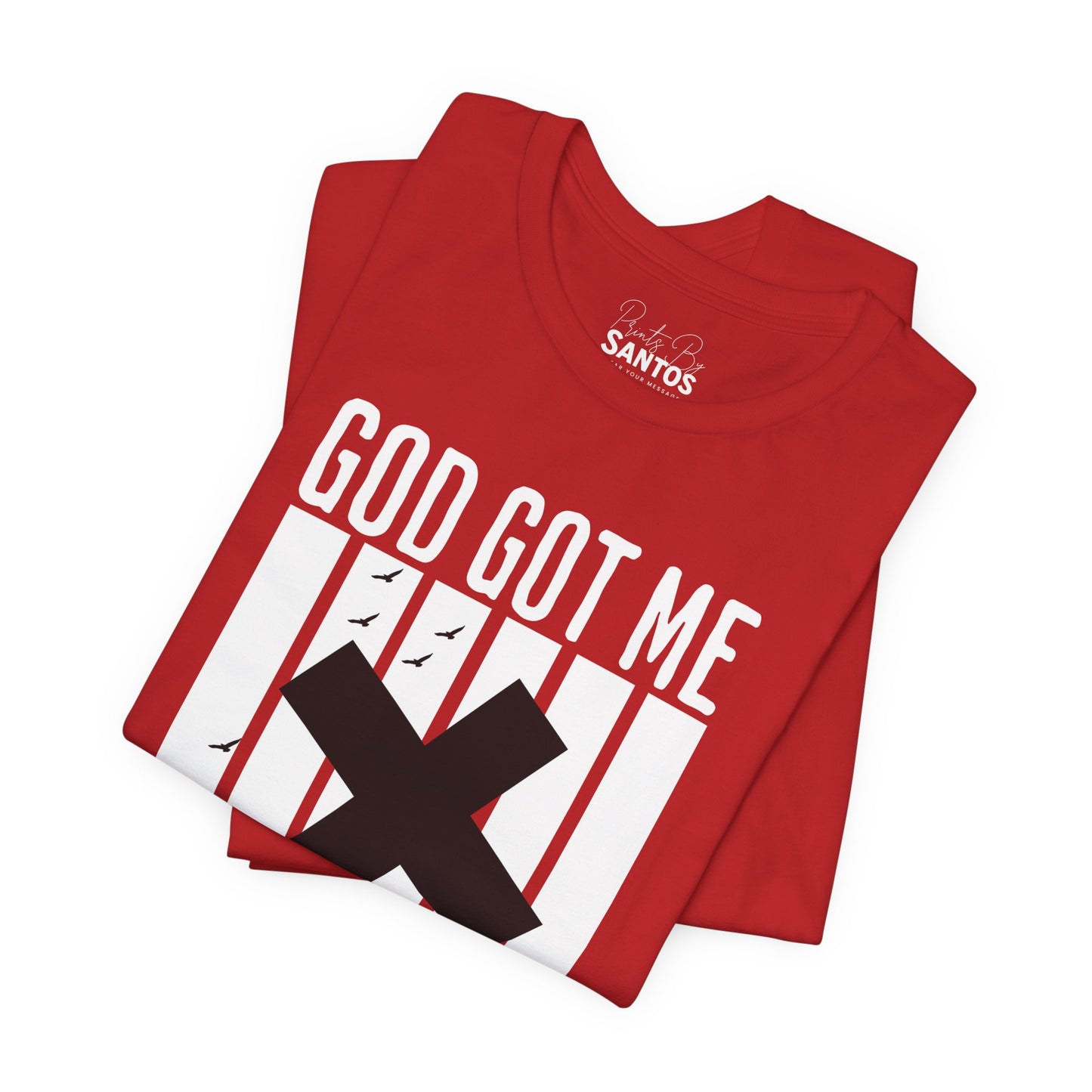 Faith-Inspired Short Sleeve Tee, God Got Me T-Shirt, Spiritual Shirt, Encouraging Apparel, Christian Gift, Inspirational Wear