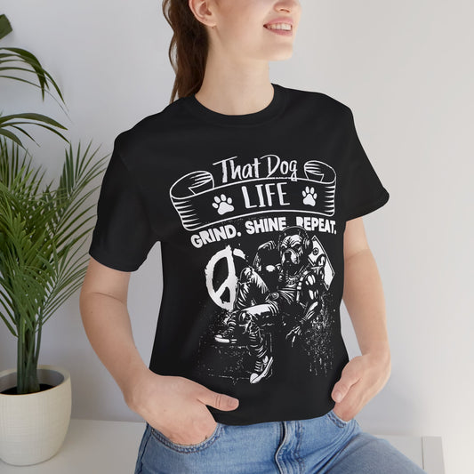 Dog Lover Unisex Tee - "That Dog Life" Graphic Shirt, Pet Owner Gift, Casual Wear, Dog Mom Shirt, Funny Dog Tee