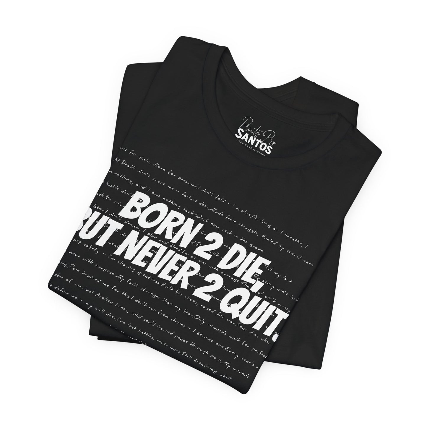 Born 2 Die Unisex Tee | Motivational Graphic Shirt for Triumph, Casual Wear, Fitness, Gifts, Streetwear